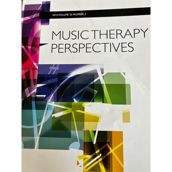 Music Therapy Perspectives Vol 33 Issues 1 & 2  Considering Theory In Practice - Picture 5 of 12